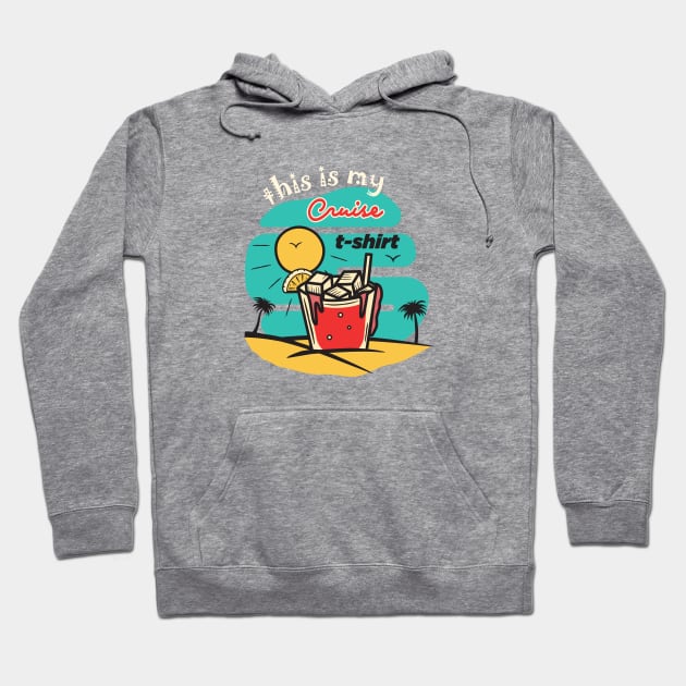 This is my Cruise Shirt Hoodie by URLifeByDesign